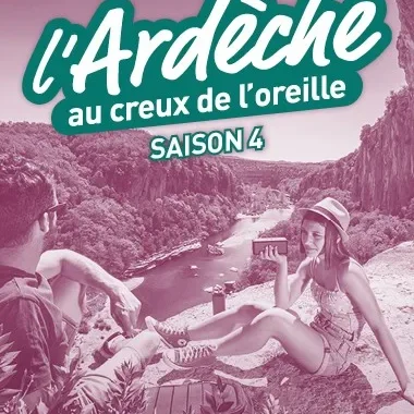 Podcast l'Ardèche au creux de l'oreille saison 4