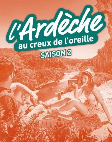 Podcast l'Ardèche au creux de l'oreille saison 2