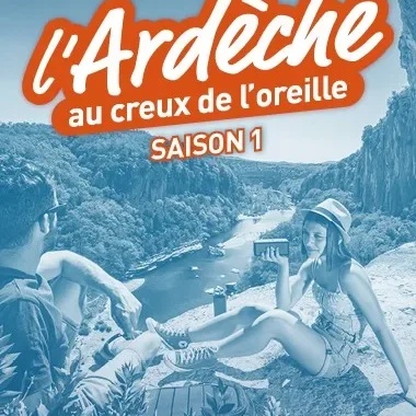 Podcast l'Ardèche au creux de l'oreille saison 1