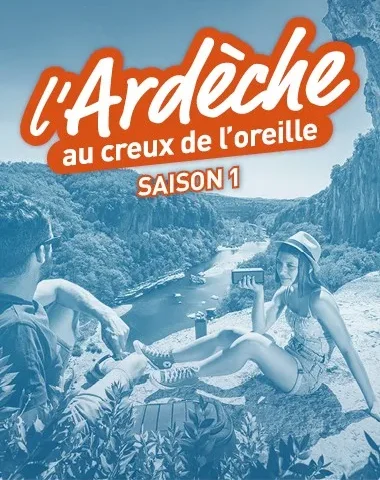 Podcast l'Ardèche au creux de l'oreille saison 1
